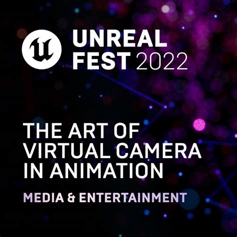 The Art of Virtual Camera in Animation | Unreal Fest 2022 | Talks and demos