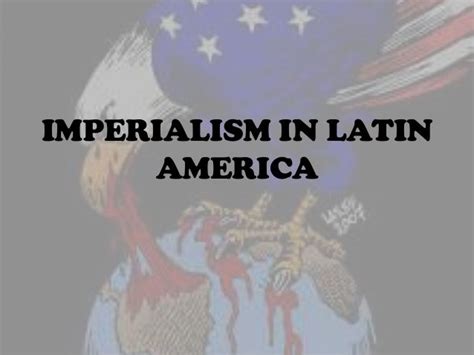 Imperialism in Latin America