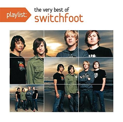 Switchfoot - Playlist: The Very Best of Switchfoot Album Reviews, Songs ...