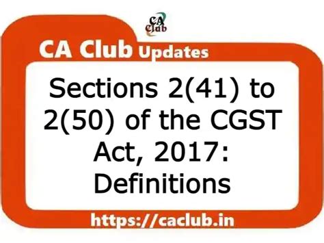 Sections 2(41) to 2(50) of the CGST Act, 2017: Definitions | CA Club