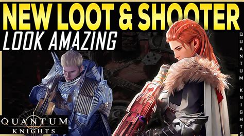 This NEW LOOT and SHOOTER LOOKS AMAZING - Quantum Knights - YouTube