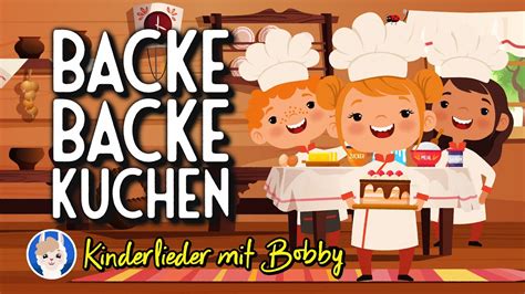 Backe, backe Kuchen 🎂 - Kinderlieder mit Bobby - YouTube