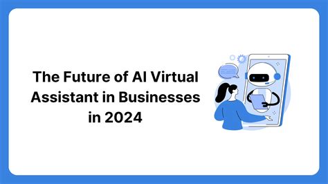 The Future of AI Virtual Assistant in Businesses in 2024