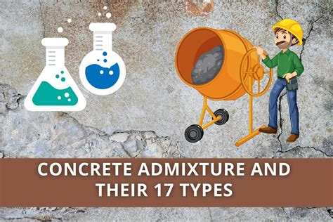 Concrete admixture and 17 Types of Concrete Admixtures - Civileek