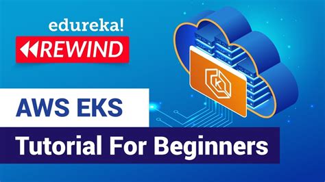 AWS EKS Tutorial For Beginners | Kubernetes on AWS | AWS Training ...