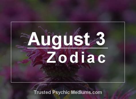 August 3 Zodiac - Complete Birthday Horoscope & Personality Profile