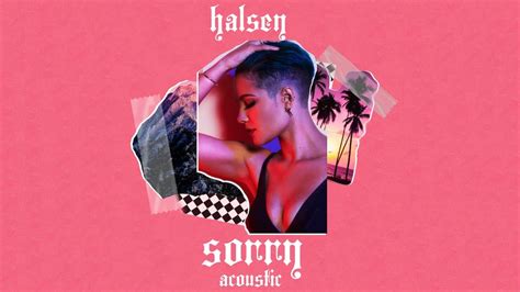 Halsey - Sorry (Acoustic) - YouTube