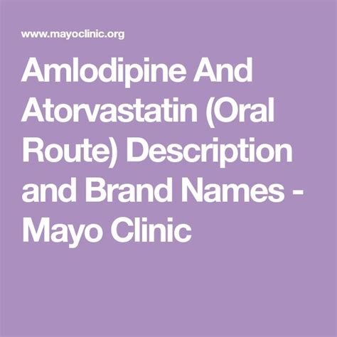 Amlodipine And Atorvastatin (Oral Route) Description and Brand Names - Mayo Clinic ...