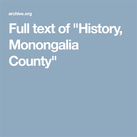 Full text of "History, Monongalia County" | County, History, Text