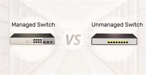 Managed vs Unmanaged Switch: 4 Major Differences You Should Know