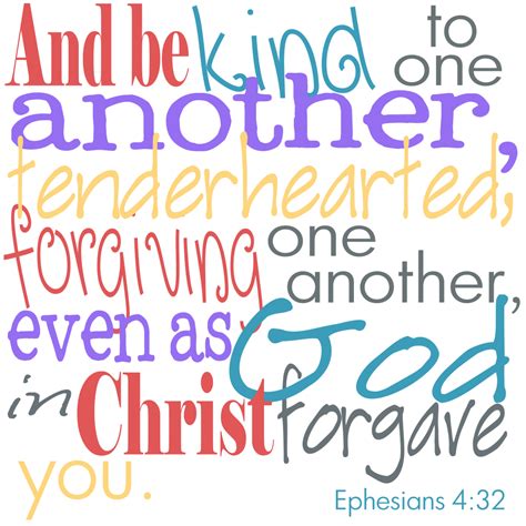 High Resolution Free Printable. Bible Verse: Ephesians 4:32 - And be kind to one another ...