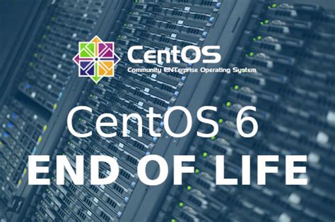 CentOS 6 End Of Life (EOL) - VinaHost