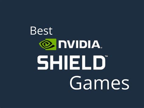 20 Best NVIDIA Shield Games in 2023