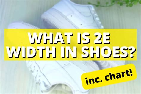 What Is 2E Width? (Shoe Size Chart & Guide)