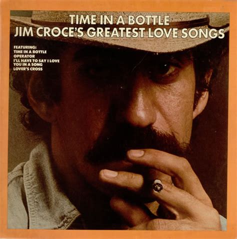 Jim Croce Time In A Bottle - Jim Croce's Greatest Love Songs US vinyl LP album (LP record) (498975)