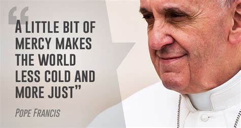 Mercy Makes The World Less Cold, Pope Francis | Catholic-Link