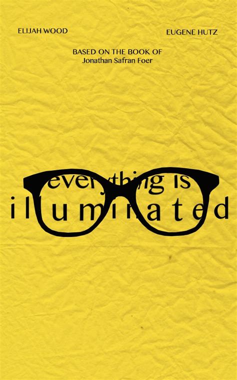 Everything Is Illuminated Movie Quotes. QuotesGram