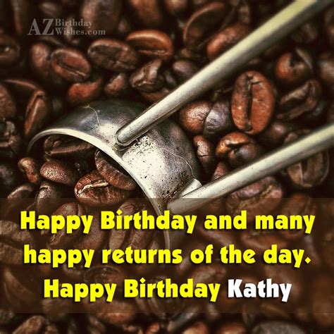 Happy Birthday Kathy - AZBirthdayWishes.com