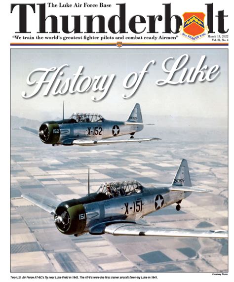 Thunderbolt History of Luke AFB Digital Edition - March 18, 2022 - The Thunderbolt - Luke AFB