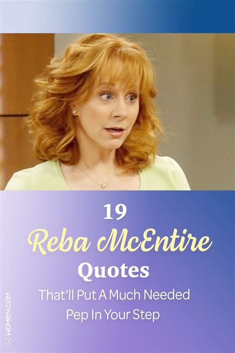 19 Reba McEntire Quotes That'll Put A Much Needed Pep In Your Step | Reba mcentire, Quotes ...