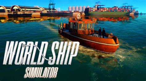 World Ship Simulator Game Free Download Here! | A Games 2 Downloads ...