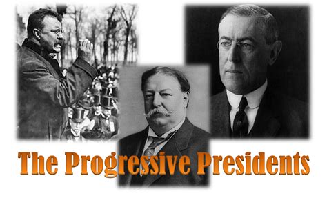 Progressive Presidents