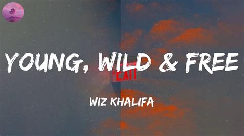 Wiz Khalifa - Young, Wild & Free (Lyric Video) - YouTube