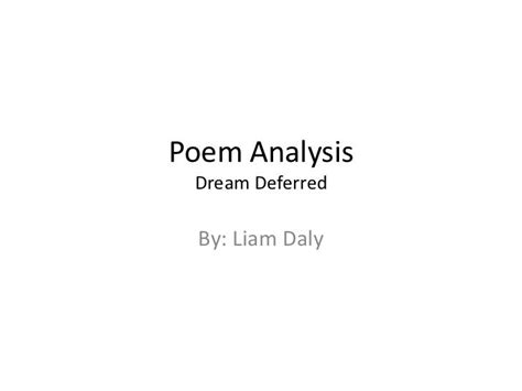 Poem Analysis- A Dream Deferred By: Langston Hughes