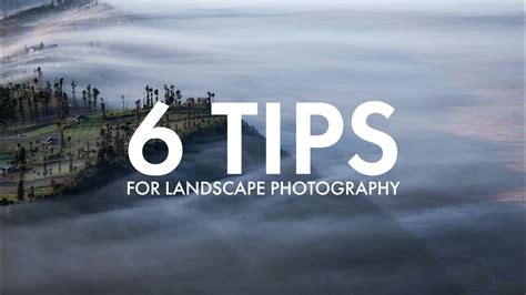 6 Tips For Landscape Photography - YouTube