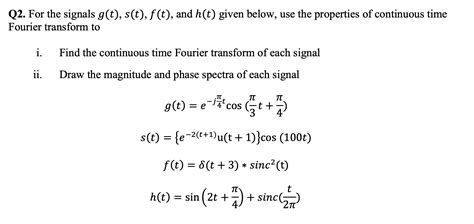 Solved i. Find the continuous time Fourier transform of each | Chegg.com