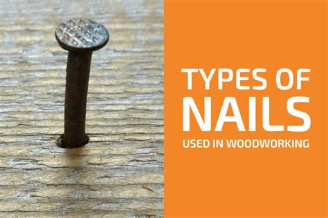 9 Types of Nails Commonly Used in Woodworking - Handyman's World