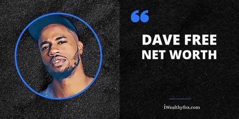 Dave Free Net Worth 2023: Bio, Age, Wiki, Girlfriend (Updated ...