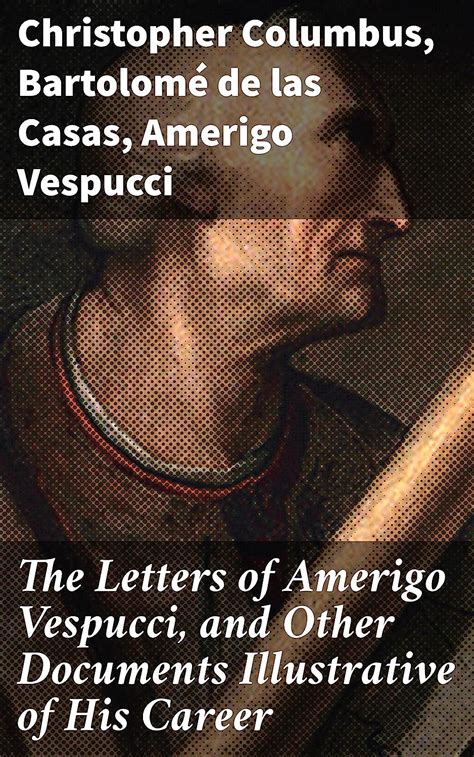 Amazon.com: The Letters of Amerigo Vespucci, and Other Documents ...