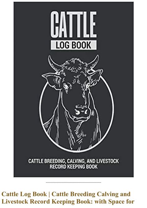 Read ^^PDF^^ Cattle Log Book | Cattle Breeding Calving and Livestock Record Keeping Book: with ...