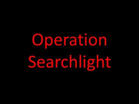 Operation searchlight