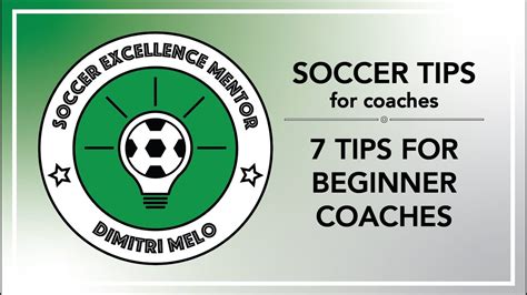 Soccer Coaching Tips - 7 Tips for Beginner Coaches [Coach] - YouTube