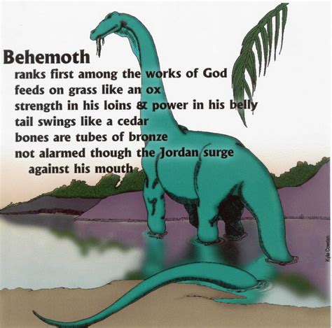 Before the word "Dinosaur" was invented in 1841, Job 40:15–24 describes the Behemoth, and then ...