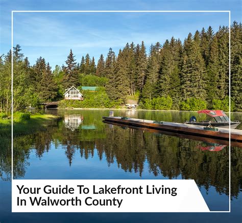 Your Guide To Lakefront Living In Walworth County