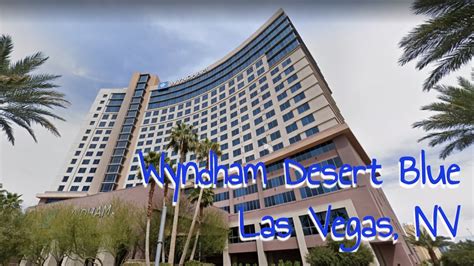 Wyndham Desert Blue Resort Las Vegas - Pool, entrance, halls, decor ...