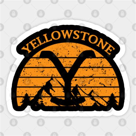 Yellowstone - Yellowstone - Sticker | TeePublic