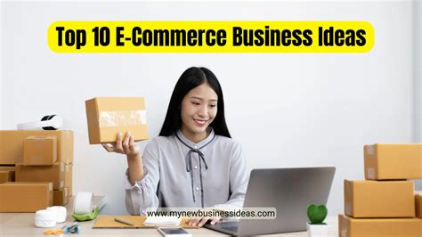 Top 10 E-Commerce Business Ideas That Will Make Money Fast