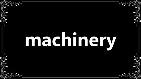 Machinery - Definition and How To Pronounce - YouTube