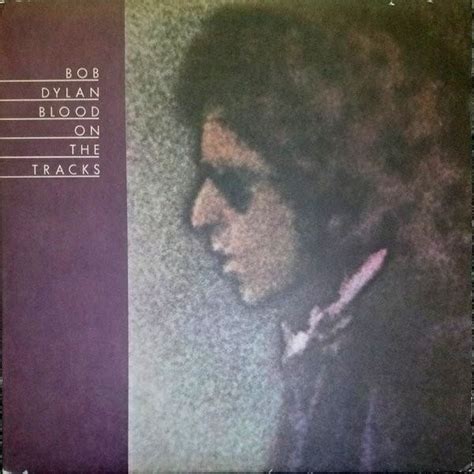 Bob Dylan - Blood On The Tracks (Vinyl, LP, Album, Repress) | Discogs