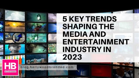 5 Key Trends Shaping The Media and Entertainment Industry in 2023