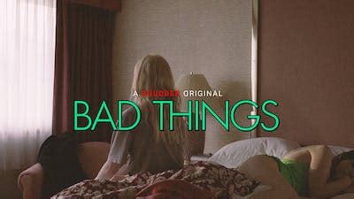 Bad Things | Ad-Free and Uncut | SHUDDER