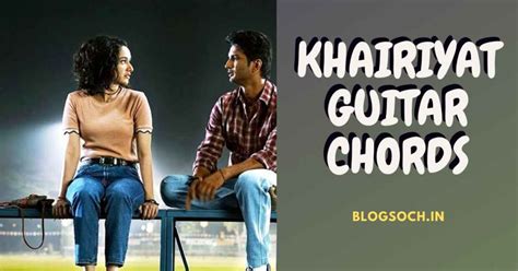 Khairiyat Guitar Chords From Movie Chhichhore - Blogsoch