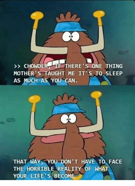 Sleep as much as you can | Chowder cartoon, Cartoon quotes, Chowder