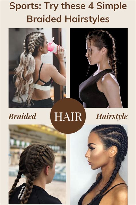 Sports: Try these 4 Simple Braided Hairstyles - Top Beauty Magazines