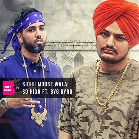 SIDHU MOOSE WALA: SO HIGH FT. BYG BYRD - BritAsia TV