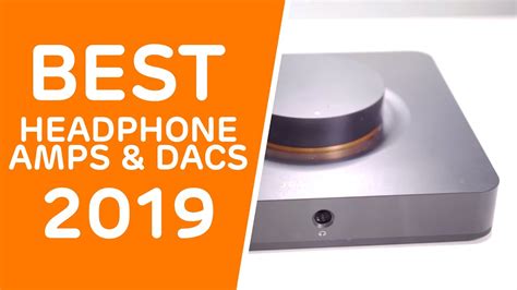 Best Headphone Amps & DACs To Buy In 2019 - YouTube